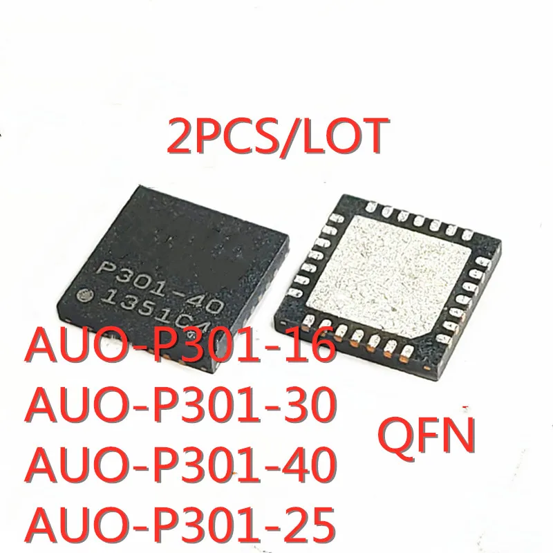 2GAB/DAUDZ AUO-P301-16 AUO-P301-30 AUO-P301-40 AUO-P301-25 QFN SMD LCD chip Akciju JAUNU oriģinālo IC2