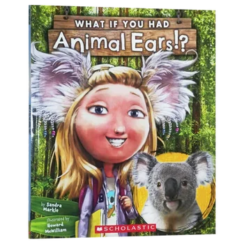 Ko darīt, Ja Jums Bija Dzīvnieku Ausis, Sandra Markle, Bērnu grāmatas vecumā no 3 4 5 6, angļu bilžu grāmata, 9780545859264