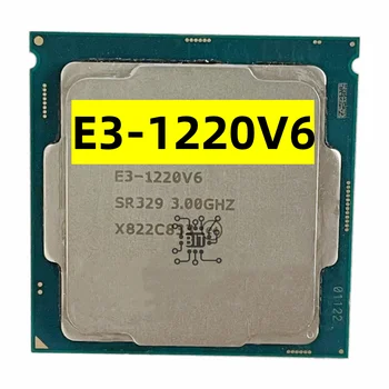 Izmantot Xeon E3-1220V6 CPU 3.00 GHz 8M 72W LGA1151 E3-1220 V6 Quad-core E3 1220 V6 procesors E3 1220V6 Bezmaksas piegāde